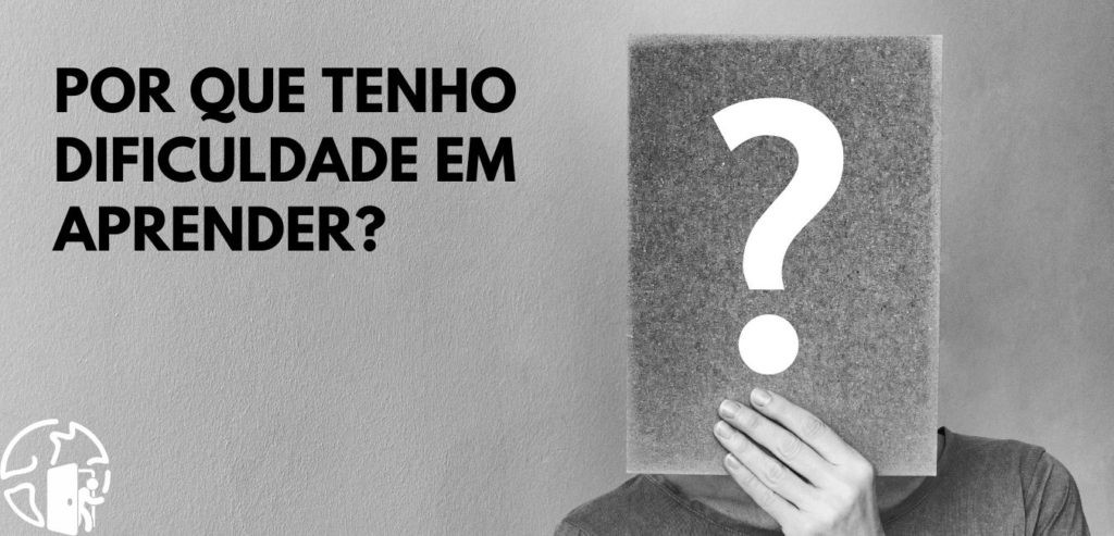 Por que não consigo aprender?